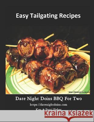 Easy Tailgating Recipes Ken Fisher 9781792858420 Independently Published