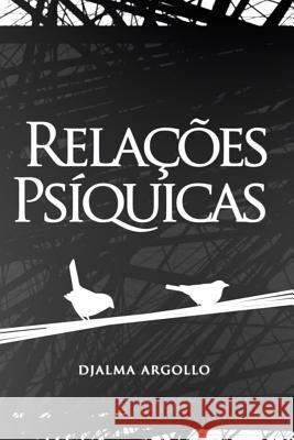 Rela??es Ps?quicas Siddhartha Argollo Djalma Argollo 9781792869389