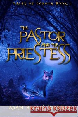 The Pastor and the Priestess Adam Brooks Webber 9781792880025