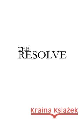 The Resolve Anthony Jones 9781792887314 Independently Published