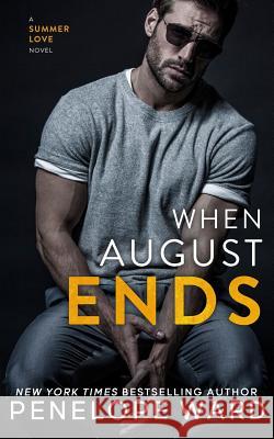 When August Ends Penelope Ward 9781792889110 Independently Published