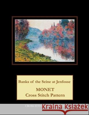 Banks of the Seine at Jenfosse: Monet Cross Stitch Pattern Kathleen George Cross Stitch Collectibles 9781792899409 Independently Published