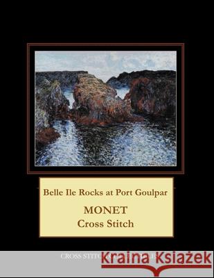 Belle Ile Rocks at Port Goulpar: Monet Cross Stitch Pattern Kathleen George Cross Stitch Collectibles 9781792900730 Independently Published