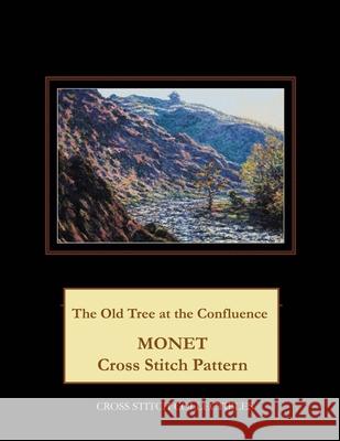 The Old Tree at the Confluence: Monet Cross Stitch Pattern Kathleen George Cross Stitch Collectibles 9781792902246