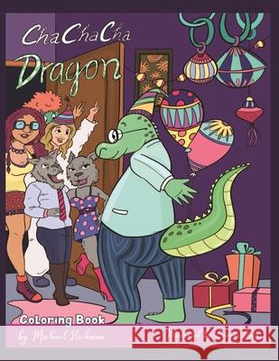 Cha cha cha Dragon: a coloring book Michael L. Hickman 9781792904400