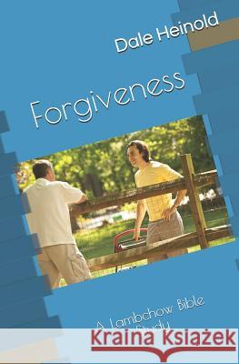 Lambchow Bible Study: Forgiveness Dale Heinold 9781792912962 Independently Published