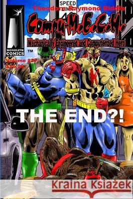 Compu-M.E.C.H. Mechanically Engineered and Computerized Hero Volume 27: The End?! Vasseur, Richard 9781792917660 Independently Published