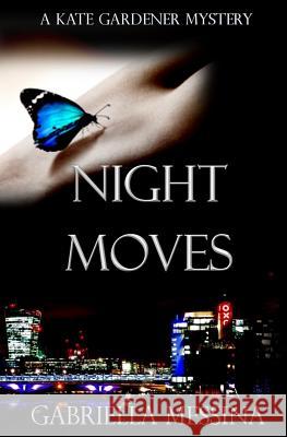 Night Moves Gabriella Messina 9781792918377