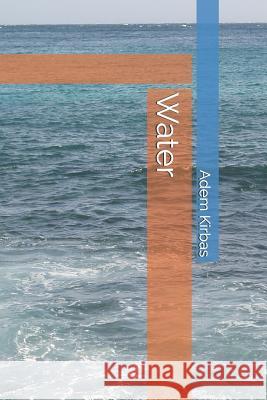Water Adem Kirbas 9781792920097