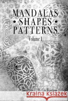 Mandalas - Shapes - Patterns: Mandalas, Shapes and Pattern designs Guy Waisman 9781792927867