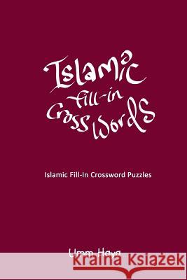 Islamic Fill-In Crossword Puzzles: Book 2 Umm Haya 9781792929892 Independently Published