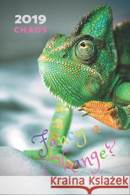 2019 Chaos: Fancy a Change? Hypkids Publishing 9781792929922 Independently Published