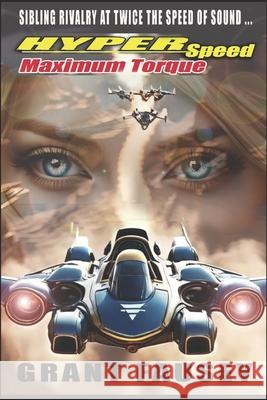 Hyperspeed: Maximum Torque Grant Fausey 9781792971457 Independently Published