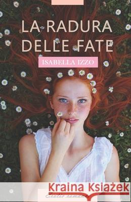 La radura delle fate Isabella Izzo 9781792971792