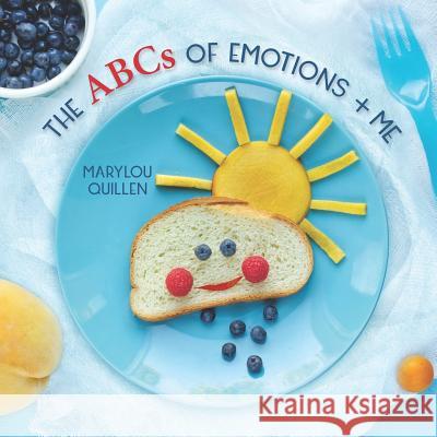 The ABCs of Emotions and Me Marylou Quillen 9781792974229 Independently Published