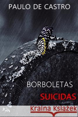 Borboletas suicidas Paulo d 9781792981807 Independently Published