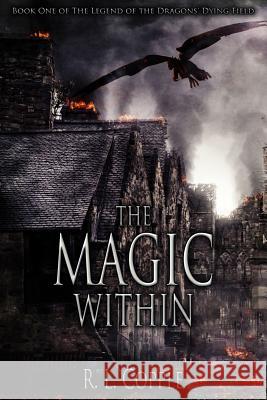 The Magic Within R. L. Copple 9781792982828 Independently Published