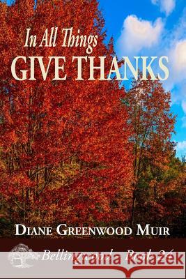 In All Things, Give Thanks Diane Greenwoo 9781792983528 Independently Published