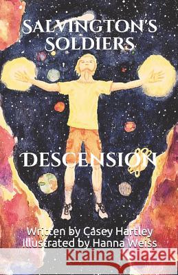 Salvington's Soldiers: Descension Hanna Weiss Casey Hartley 9781792985232