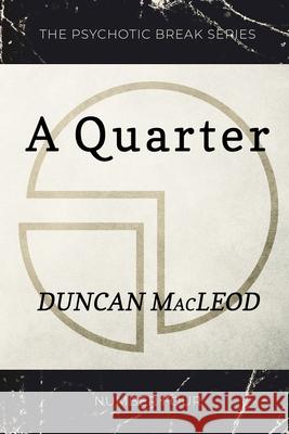 A Quarter Duncan MacLeod 9781792987267 Independently Published