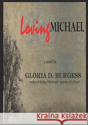 Loving Michael Gloria D. Burgess 9781792988998