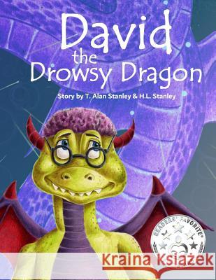 David the Drowsy Dragon H. L. Stanley T. Alan Stanley 9781792989605 Independently Published