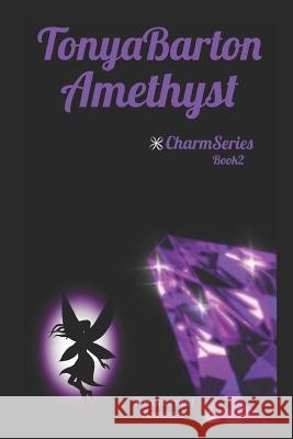 Amethyst Tonya Barton 9781792991394