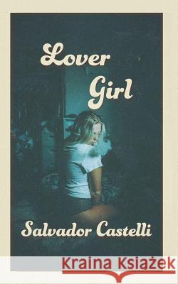 Lover Girl Salvador Castelli 9781792998607 Independently Published