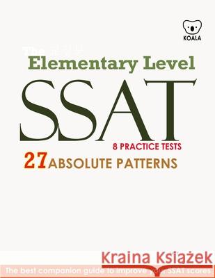 SSAT Absolute Patterns 8 Practice Tests Elementary Level San Y 9781793003683 Independently Published