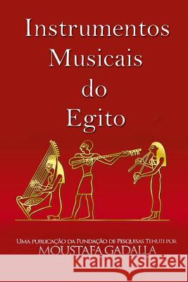 Instrumentos Musicais do Egito Gadalla, Moustafa 9781793005021 Independently Published