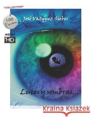 Luces Y Sombras...: Descubre Tu Interior... Jose Ignacio Vazque 9781793009913