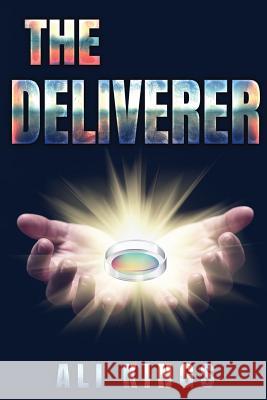 The Deliverer Ali Kings 9781793010315 Independently Published