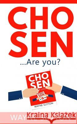 Chosen Wayne Sutton 9781793014337 Independently Published