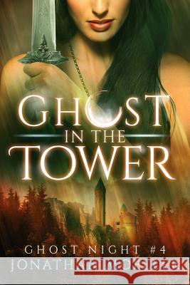 Ghost in the Tower Jonathan Moeller 9781793030917 Independently Published