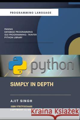 Python Simply In Depth Singh, Samiksha 9781793036681 Independently Published