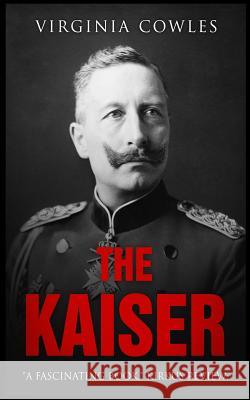 The Kaiser Virginia Cowles 9781793044761