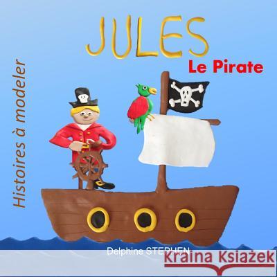 Jules le Pirate Stephen, Delphine 9781793047397