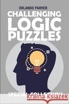 Challenging Logic Puzzles: Oases Puzzles Orlando Parker 9781793052469