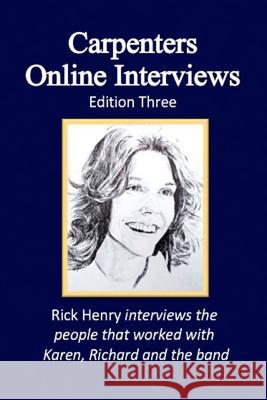 Carpenters Online Interviews Edition Three Rick Henry 9781793060112 Independently Published