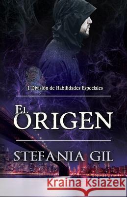 El Origen Stefania Gil, La Taguara Design 9781793064967 Independently Published