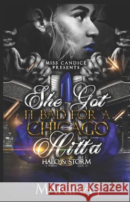 She Got It Bad for a Chicago Hitta: Halo & Storm Marina J 9781793078537 Independently Published
