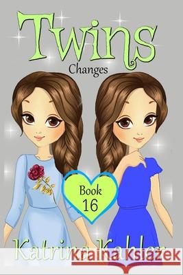 Twins: Book 16: Changes Kaz Campbell Katrina Kahler 9781793083463