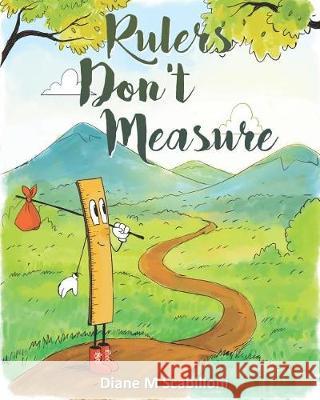 Rulers Don't Measure Laura Hill Diane M. Scabilloni 9781793085146 Independently Published