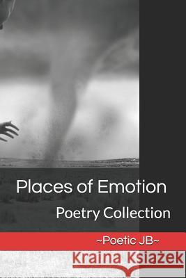 Places of Emotion: Poetry Collection Rebecca Jessica Steward Poetic Jb 9781793090874