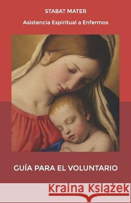 Guía Para El Voluntario: Stabat Mater de Ibarra Miró-Sans, José María, Manresa Lamarca, José María, Martínez Quinto, Eduard 9781793101402