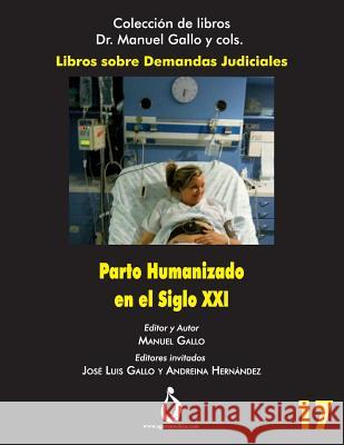 Parto Humanizado En El Siglo XXI Jose Padilla Manuel Gallo 9781793104137 Independently Published