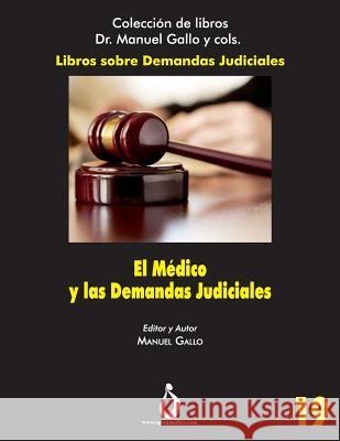 El Medico Y Las Demandas Judiciales Jose Padilla Manuel Gallo 9781793104830 Independently Published