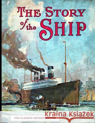 The Story of the Ship Mark Bussler 9781793119308 Independently Published