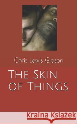 The Skin of Things Chris Lewis Gibson 9781793124401