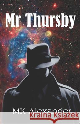 MR Thursby Mk Alexander 9781793128386 Independently Published
